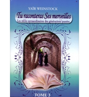 Tu raconteras Ses merveilles - Tome 3 - Yaïr Weinstock